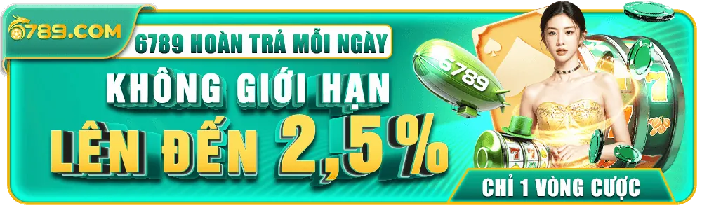 Khi người chơi tham gia chơi ở tất cả các sảnh game thuộc 6789tv được hoàn trả tổng cược 2.5%